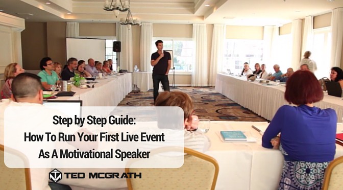 How To Run Your First Live Event As A Motivational Speaker